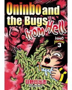 HINO HORROR VOL 3 ONINBO & THE BUGS FROM HELL PART 1 GN