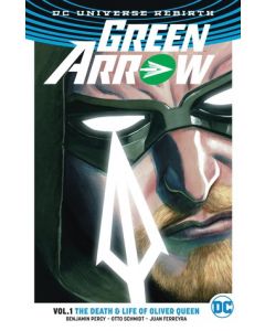 Green Arrow, Volume 1: The Death and Life of Oliver Queen