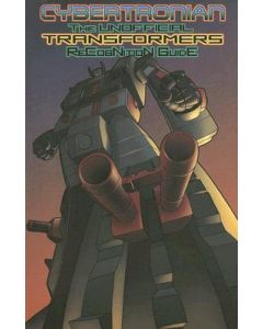 CYBERTRONIAN: THE UNOFFICIAL TRANSFORMERS RECOGNITION GUIDE, VOLUME 3: THE DEFINITIVE GUIDE TO THE TRANSFORMERS UNIVERSE 2001