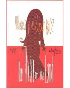 WHERE'S IT AT, SUGAR KAT?: THE THIN OF THE LAND 2002