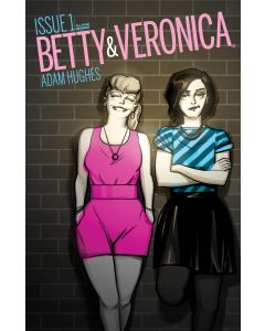 BETTY & VERONICA BY ADAM HUGHES #1 CVR W VAR CHIP ZDARSKY 2016
