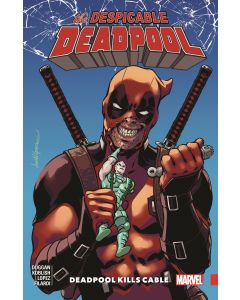 DESPICABLE DEADPOOL TP VOL 01 DEADPOOL KILLS CABLE