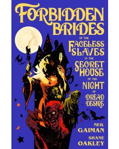 NEIL GAIMAN FORBIDDEN BRIDES SLAVES DREAD DESIRE HC 2017