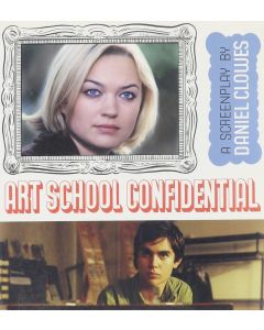 ART SCHOOL CONFIDENTIAL: A SCREENPLAY 2006