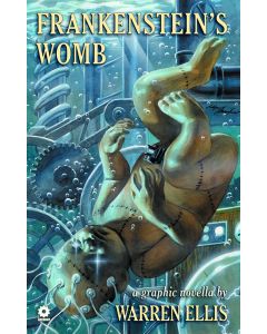 WARREN ELLIS FRANKENSTEINS WOMB GN 2009
