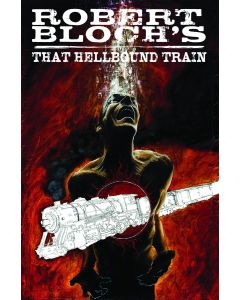 ROBERT BLOCH THAT HELLBOUND TRAIN TP 2011
