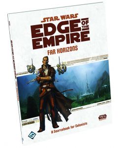 STAR WARS RPG EDGE OF THE EMPIRE FAR HORIZONS BK 2014