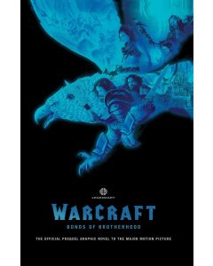 WARCRAFT BONDS OF BROTHERHOOD GN 2016