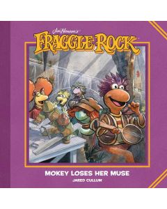 JIM HENSONS FRAGGLE ROCK MOKEY LOSES MUSE HC 2018