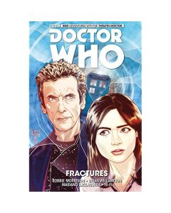 DOCTOR WHO 12TH TP VOL 02 FRACTURES 2018