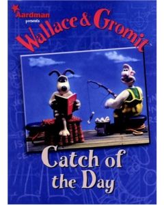 WALLACE & GROMIT: CATCH OF THE DAY HC 2003