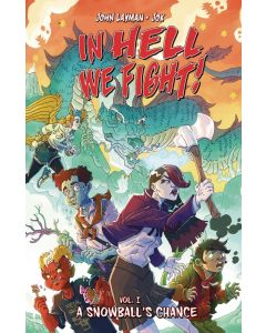 IN HELL WE FIGHT TP VOL 01 A SNOWBALLS CHANCE