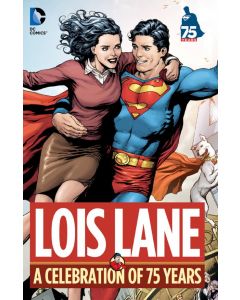 LOIS LANE: A CELEBRATION OF 75 YEARS HC