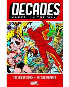 DECADES: MARVEL IN THE 40S: HUMAN TORCH VS SUB-MARINER TP