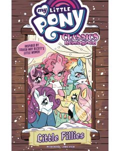 MY LITTLE PONY TP CLASSICS REIMAGINED LITTLE FILLIES