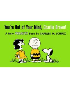 YOURE OUT OF YOUR MIND CHARLIE BROWN TP 1957-1959