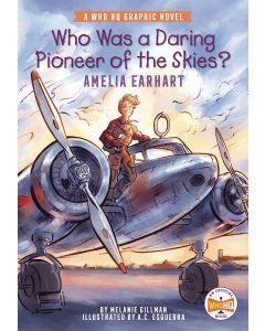 WHO WAS DARING PIONEER OF SKIES AMELIA EARHART HC