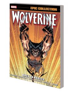 WOLVERINE EPIC COLLECTION TP BACK TO BASICS NEW PTG